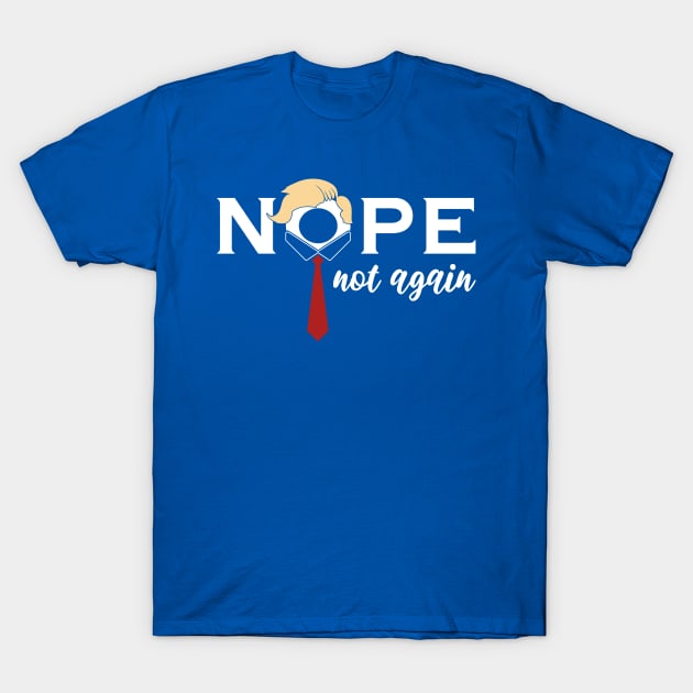 Nope not Again Funny Blue T-Shirt by Siduwor.uma